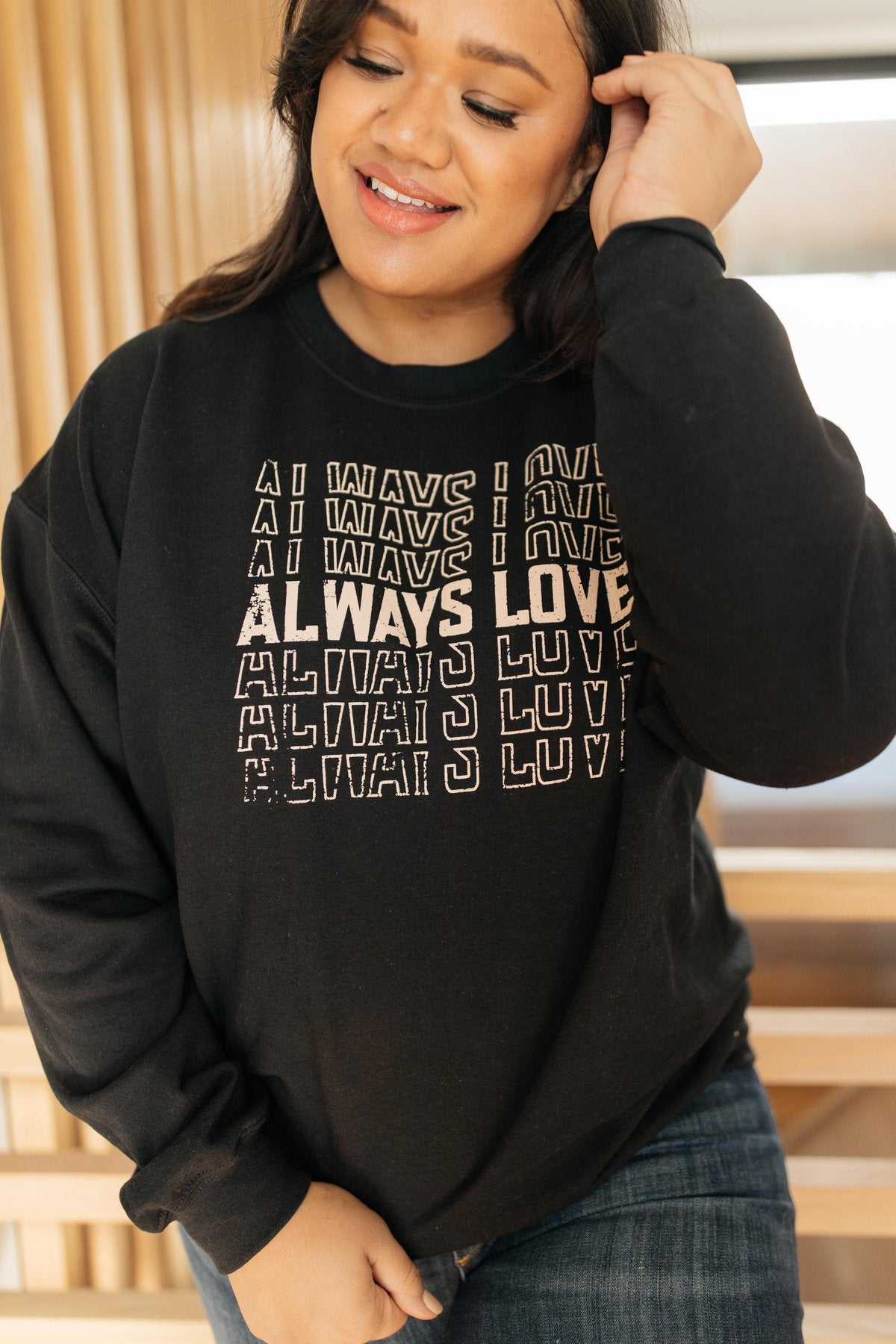 PREORDER: Always Love Sweatshirt